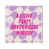 TILE A LITTLE PARTY NEVER PURPLE 10X10X1CM